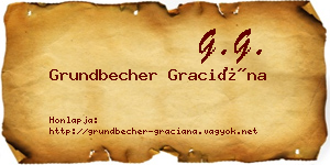 Grundbecher Graciána névjegykártya